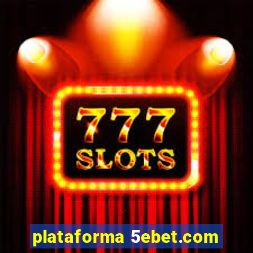 plataforma 5ebet.com